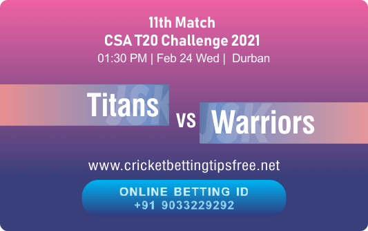 Cricket Betting Tips And Match Prediction For Titans vs Warriors 11th Match With Online Betting Tips Cbtf Cricket-Free Cricket Tips-Match Tips-Jsk Tips 